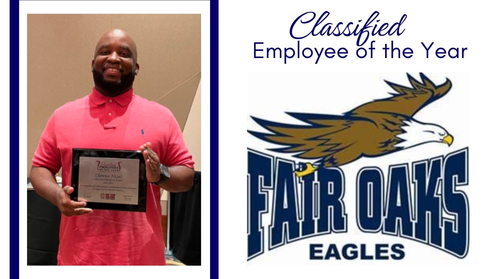 Mr. Hayes is the Fair Oaks Classified Employee of the Year